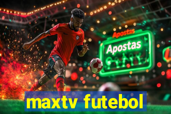 maxtv futebol